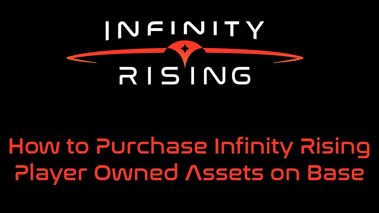 How to Purchase Infinity Rising Player Owned Assets on Base